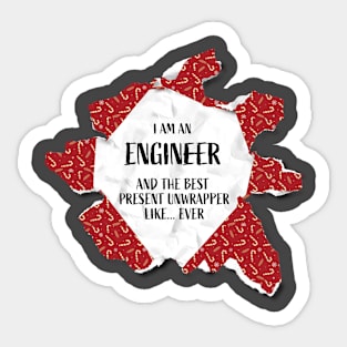 I'm An Engineer The Best Present Unwrapper Ever Gift Christmas Sticker